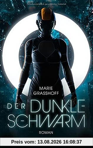 Der dunkle Schwarm: Roman