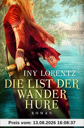 Die List der Wanderhure: Roman