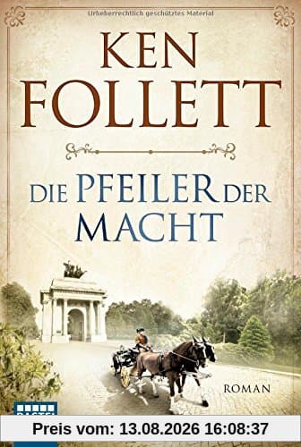 Die Pfeiler der Macht: Roman