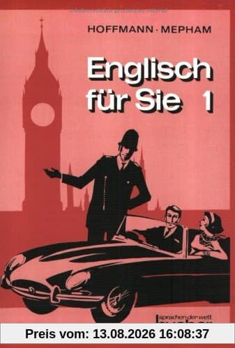 Englisch für Sie 1. Ein moderner Sprachkurs für Erwachsene: Englisch für Sie 1. (Lernmaterialien): Bd. I
