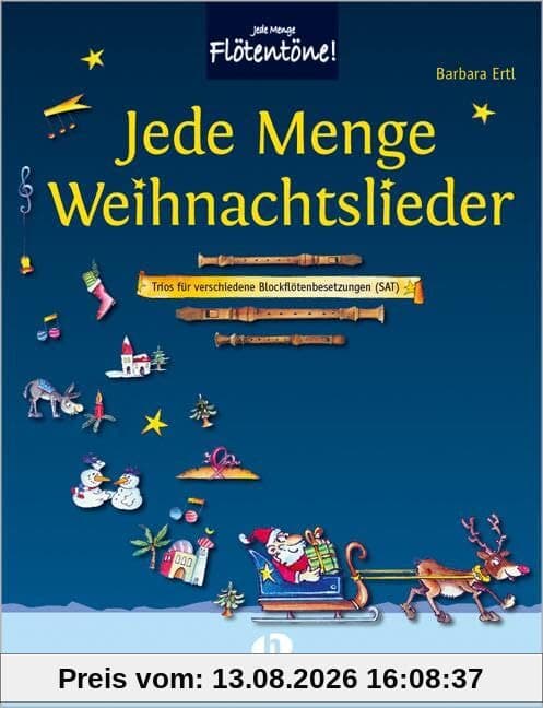 Jede Menge Weihnachtslieder: Trios für verschiedene Blockflötenbesetzungen (SAT)