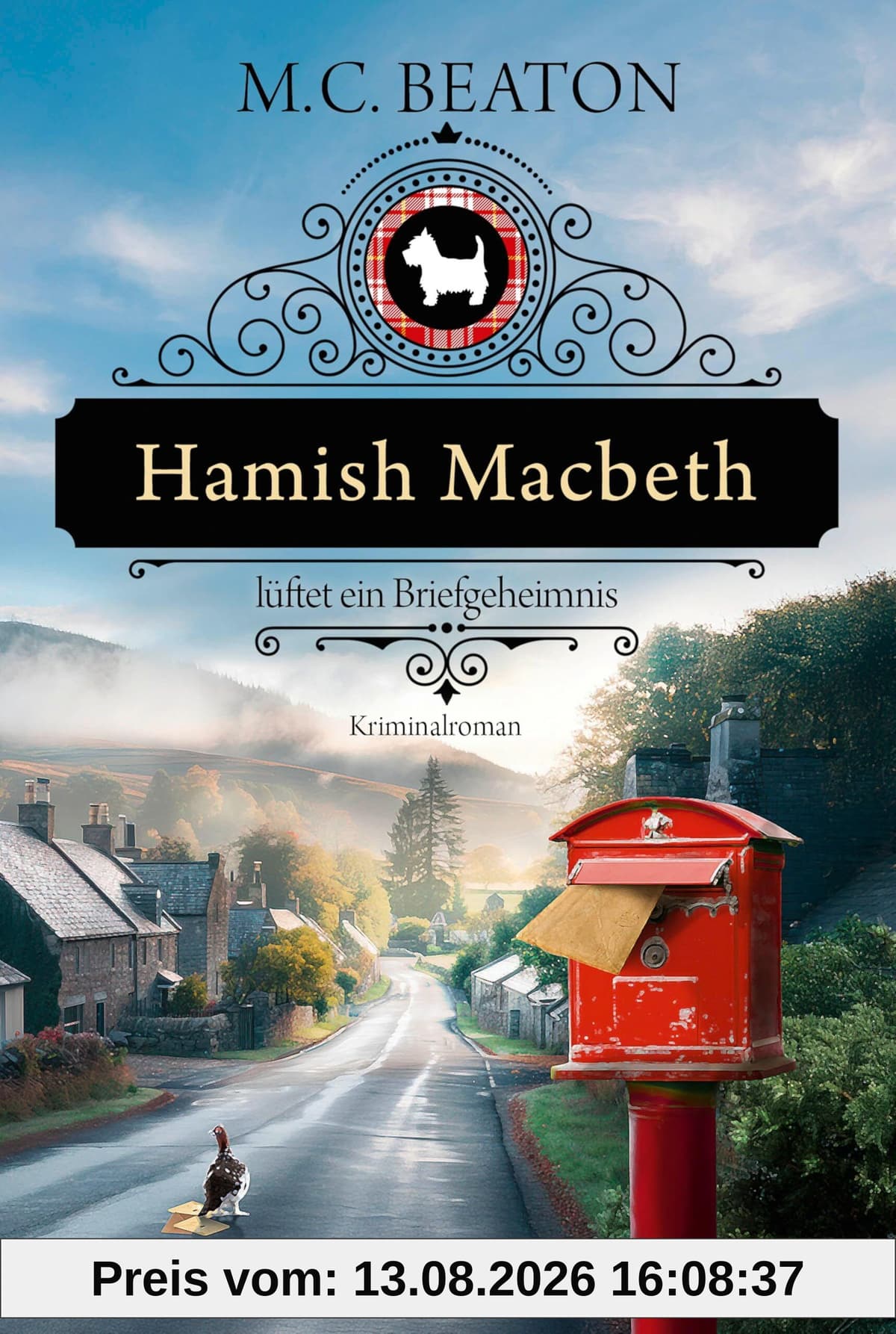 Hamish Macbeth lüftet ein Briefgeheimnis: Kriminalroman. Charmant und cosy. Der 19. Band der Serie um den schottischen Dorfpolizisten aus der Feder ... (Schottland-Krimis, Band 19)