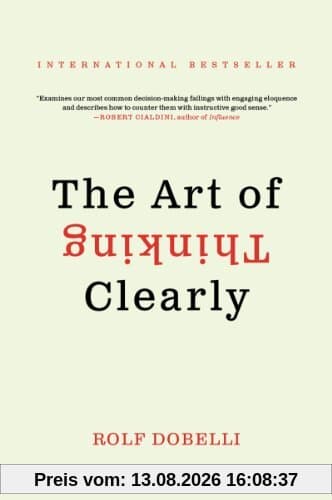 The Art of Thinking Clearly