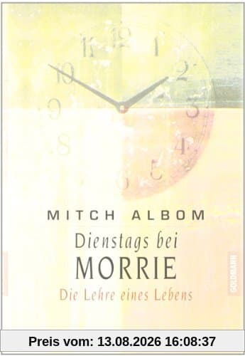 Dienstags bei Morrie. Die Lehre eines Lebens