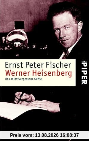 Werner Heisenberg: Das selbstvergessene Genie