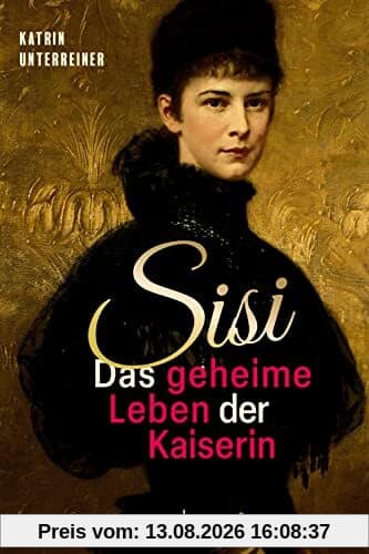 Sisi - das geheime Leben der Kaiserin