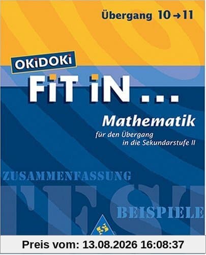 OKiDOKi FiT iN... Mathematik für den Übergang in die Sekundarstufe II: Für den Abschluss nach Klasse 10