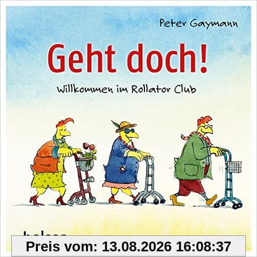 Geht doch!: Willkommen im Rollator Club