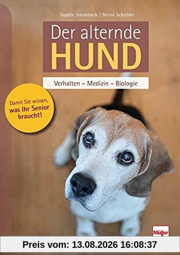 Der alternde Hund: Verhalten - Medizin - Biologie