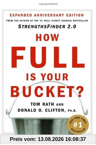 How Full Is Your Bucket?: Positive Strategies for Life and Work