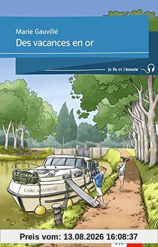 Des vacances en or: Französische Lektüren für das 2. und 3. Lernjahr. Buch + Klett-Augmented (Je lis et j’écoute / Für die Sekundarstufe 1)