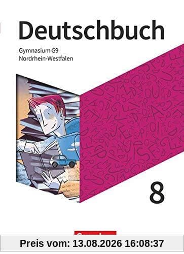 Deutschbuch Gymnasium - Nordrhein-Westfalen - Neue Ausgabe - 8. Schuljahr: Schülerbuch