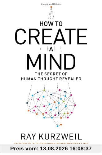 How to Create a Mind: The Secret of Human Thought Revealed