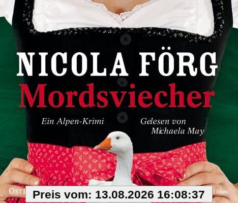 Mordsviecher: Ein Alpenkrimi