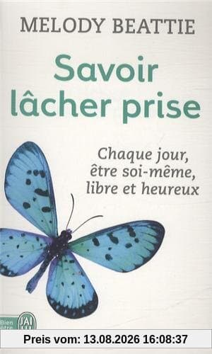 Savoir lâcher prise : méditations quotidiennes