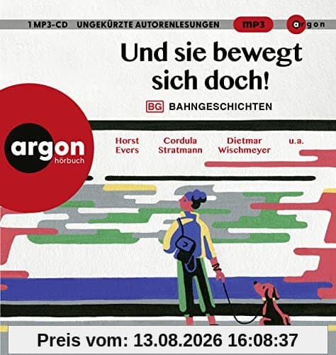 Und sie bewegt sich doch!: Bahngeschichten