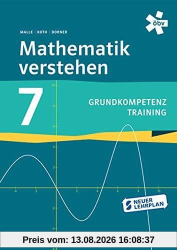 Mathematik verstehen- Grundkompetenztraining 7: Arbeitsheft