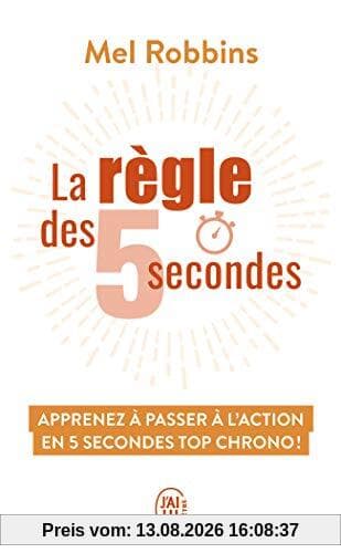 La règle des 5 secondes : apprenez à passer à l'action en 5 secondes top chrono !