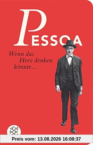 Wenn das Herz denken könnte...: Sätze aus dem Gesamtwerk (Fischer Taschenbibliothek)