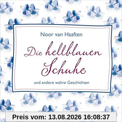 Die hellblauen Schuhe - Hörbuch: und andere wahre Geschichten.