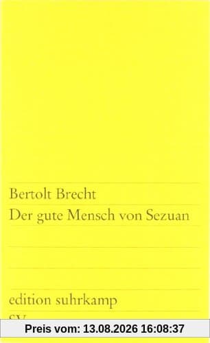 Der gute Mensch von Sezuan: Parabelstück (edition suhrkamp)