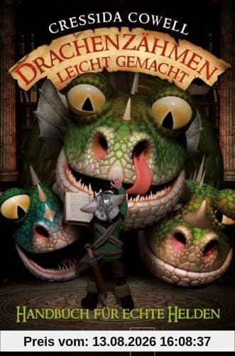 Drachenzähmen leicht gemacht (6). Handbuch für echte Helden