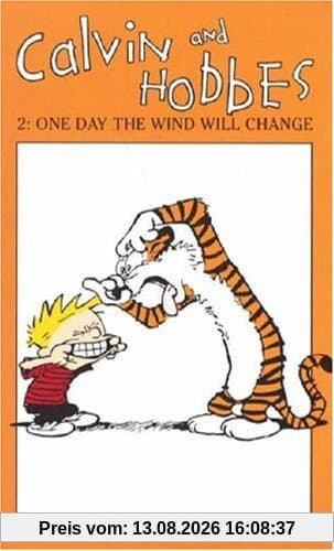 Calvin and Hobbes 2. One Day the Wind Will Change: One Day the Wind Will Change v. 2 (Calvin & Hobbes Series)