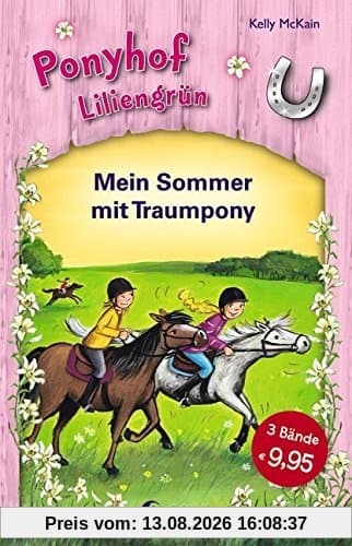 Ponyhof Liliengrün - Mein Sommer mit Traumpony (Ponyhof Liliengrün)