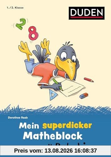Mein superdicker Matheblock mit Rabe Linus: 1./2. Klasse (Mein Lern- und Spaßblock mit Rabe Linus)