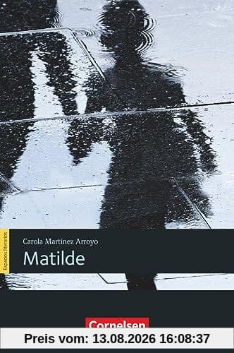 Espacios literarios - Lektüren in spanischer Sprache - B1: Matilde - Lektüre