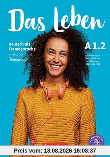 Das Leben: A1: Teilband 2 - Kurs- und Übungsbuch: Mit PagePlayer-App inkl. Audios, Videos, Texten und Übungen