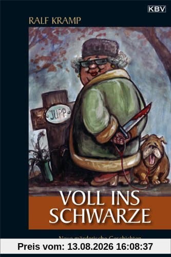 Voll ins Schwarze: Neue mörderische Geschichten