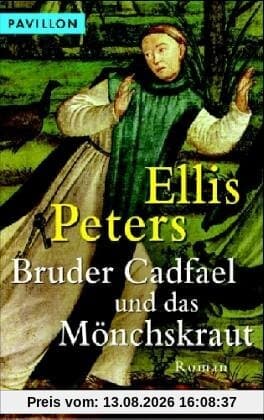 Bruder Cadfael und das Mönchskraut: Ein mittelalterlicher Kriminalroman