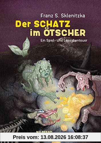 Der Schatz im Ötscher: Ein Spiel- und Leseabenteuer