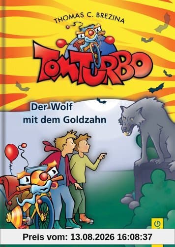Tom Turbo: Der Wolf mit dem Goldzahn