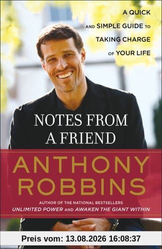 Notes from a Friend: A Quick and Simple Guide to Taking Control of Your Life