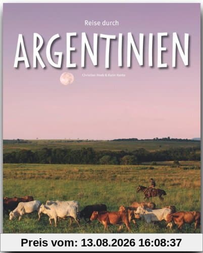 Reise durch ARGENTINIEN - Ein Bildband mit 240 Bildern - STÜRTZ Verlag