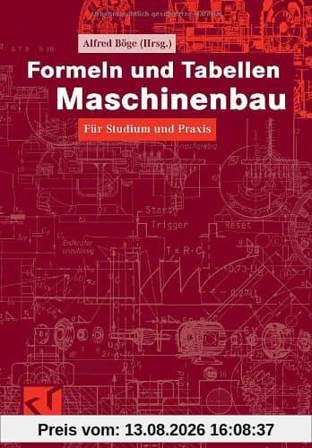Formeln und Tabellen Maschinenbau (Viewegs Fachbücher der Technik)