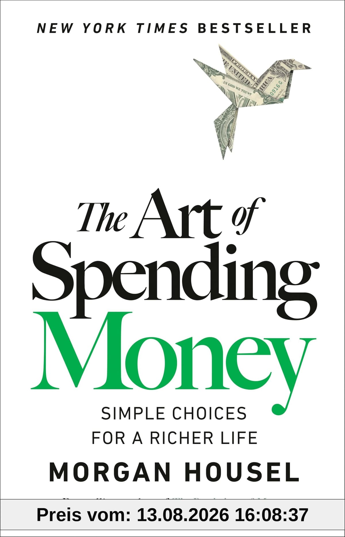 The Art of Spending Money: Simple Choices for a Richer Life