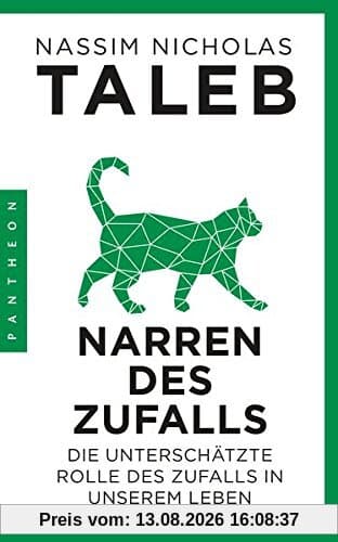 Narren des Zufalls: Die unterschätzte Rolle des Zufalls in unserem Leben