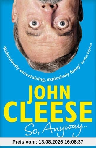 So, Anyway...: The Autobiography
