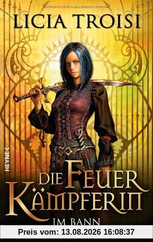 Die Feuerkämpferin 1 - Im Bann der Wächter: Roman