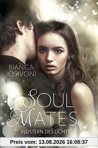 Soul Mates, Band 1: Flüstern des Lichts