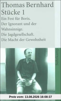 Stücke 1 (Ein Fest für Boris / Der Ignorant und der Wahnsinnige / Die Jagdgesellschaft / Die Macht der Gewohnheit)