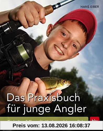 Das Praxisbuch für junge Angler: Techniken & Tipps für Kinder und Jugendliche