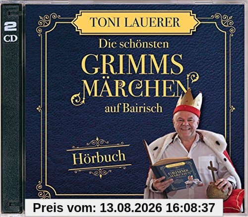 Die schönsten Grimms Märchen auf Bairisch: Hörbuch