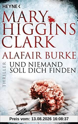 Und niemand soll dich finden: Thriller (Laurie-Moran-Serie, Band 3)