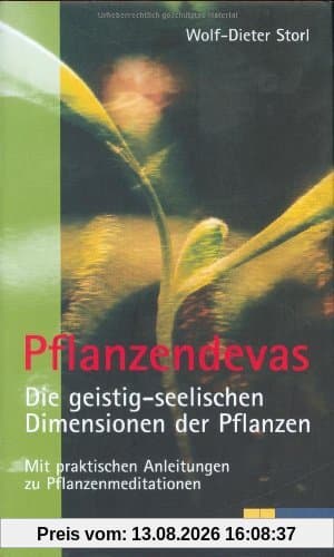 Pflanzendevas: Die geistig-seelischen Dimensionen der Pflanzen