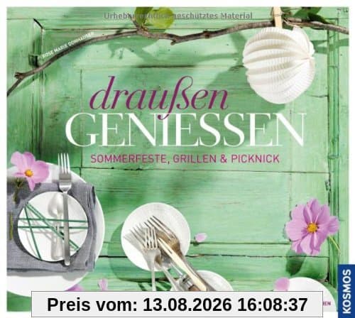 Draußen genießen: Sommerfeste, Grillen & Picknick: Sommerfeste, Grillen und Picknick