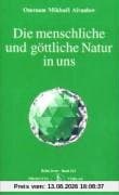 Die menschliche und göttliche Natur in uns